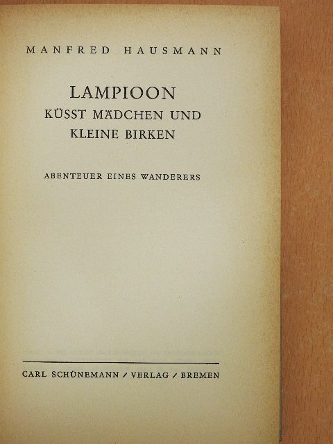 Manfred Hausmann - Lampioon küsst Mädchen und kleine Birken [antikvár]