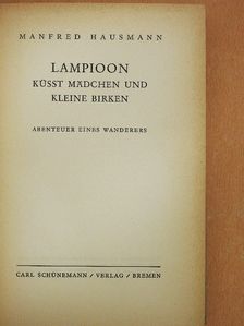 Manfred Hausmann - Lampioon küsst Mädchen und kleine Birken [antikvár]