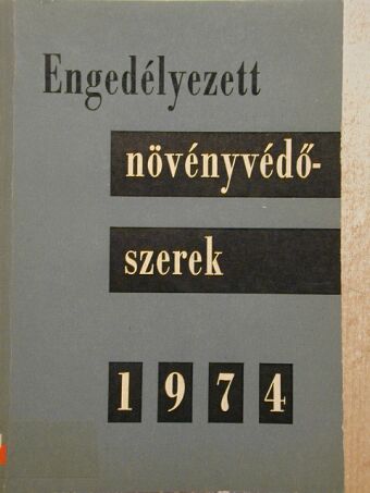Dr. Bordás Sándor - Engedélyezett növényvédő szerek 1974. [antikvár]