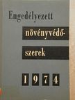 Dr. Bordás Sándor - Engedélyezett növényvédő szerek 1974. [antikvár]