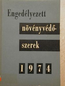 Dr. Bordás Sándor - Engedélyezett növényvédő szerek 1974. [antikvár]