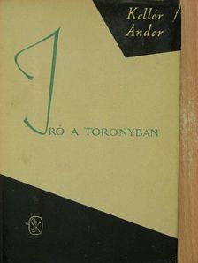Kellér Andor - Író a toronyban [antikvár]