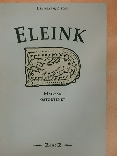 Csajághy György - Eleink - Magyar őstörténet 2002/2. [antikvár]
