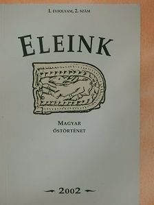 Csajághy György - Eleink - Magyar őstörténet 2002/2. [antikvár]