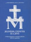 ANTALÓCZI LAJOS - Jelenések, üzenetek és a jövő [antikvár]