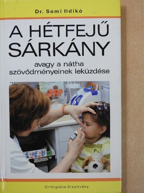 Dr. Somi Ildikó - A hétfejű sárkány [antikvár]