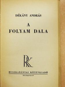 Dékány András - A folyam dala [antikvár]