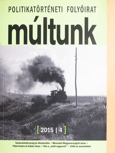 B. Kádár Zsuzsanna - Múltunk 2015/4. [antikvár]