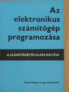 Szelezsán János - Az elektronikus számítógép programozása [antikvár]