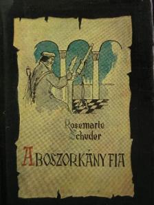 Rosemarie Schuder - A boszorkány fia [antikvár]