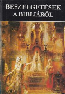 Rapcsányi László - Beszélgetések a Bibliáról [antikvár]