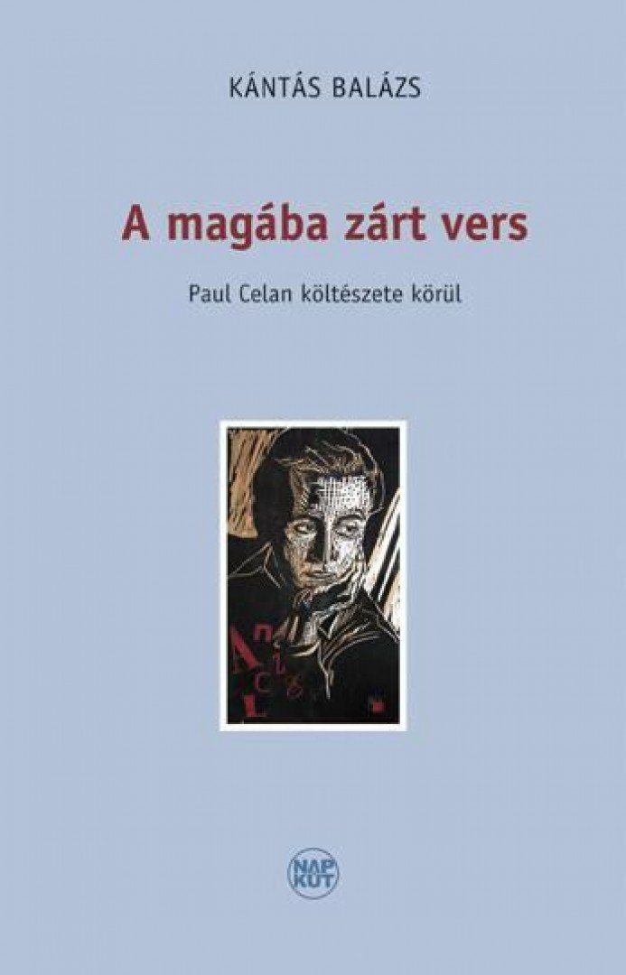 Kántás Balázs - A magába zárt vers [antikvár]