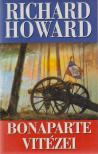 HOWARD, RICHARD - Bonaparte vitézei [antikvár]