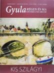Bagyinszky Zoltán - Gyula régen és ma - Kis Szilágyi [antikvár]