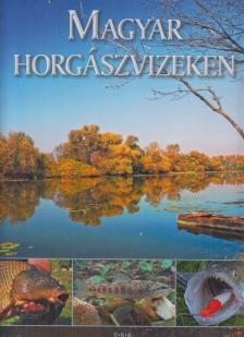 Dr. Juhász Lajos - Magyar horgászvizeken [antikvár]