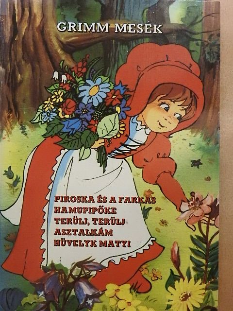 Herman Grimm - Piroska és a farkas/Hamupipőke/Terülj, terülj asztalkám/Hüvelyk Matyi [antikvár]