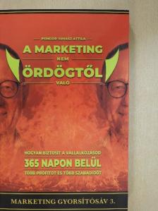 Pongor-Juhász Attila - A marketing nem ördögtől való [antikvár]