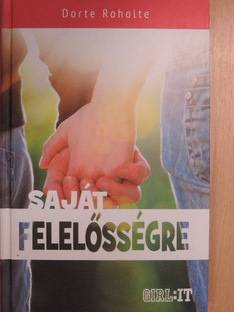 Dorte Roholte - Saját felelősségre [antikvár]