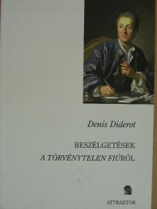 Denis Diderot - Beszélgetések a törvénytelen fiúról [antikvár]