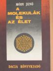 Módy Jenő - A molekulák és az élet [antikvár]