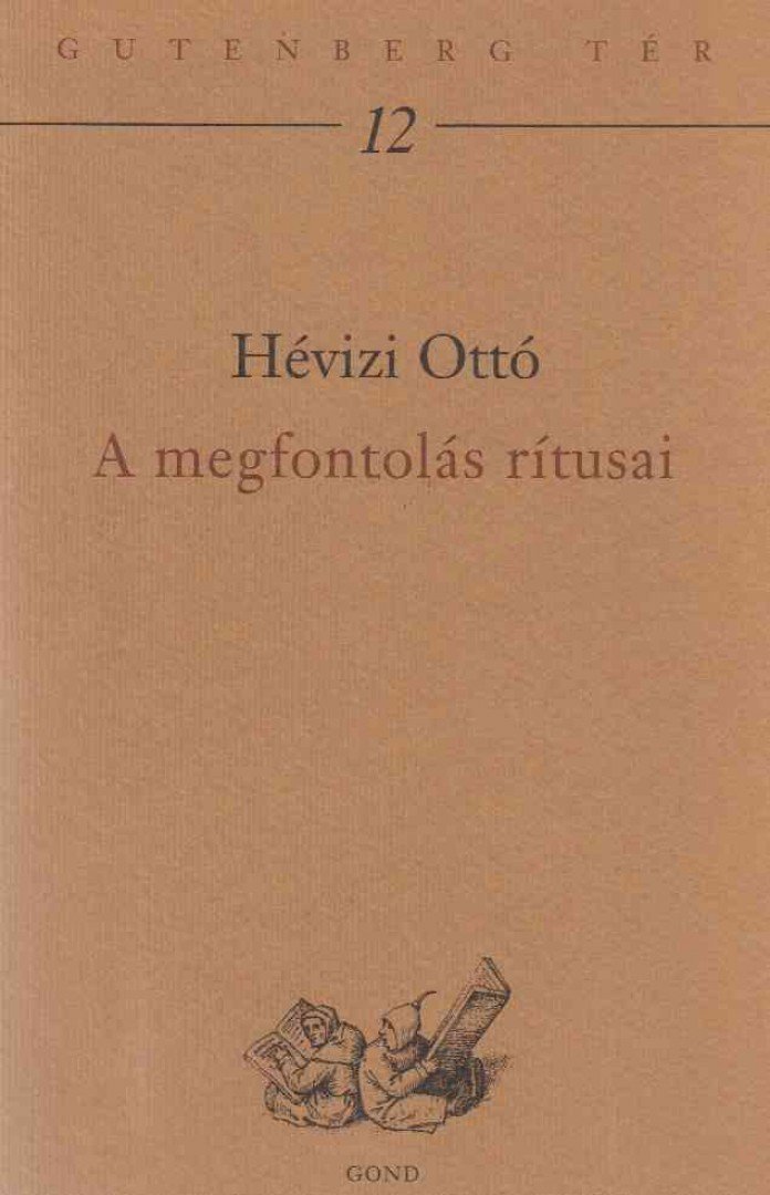 Hévizi Ottó - A megfontolás rítusai [antikvár]