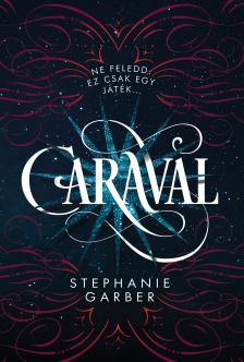 Stephanie Garber - Caraval [eKönyv: epub, mobi]