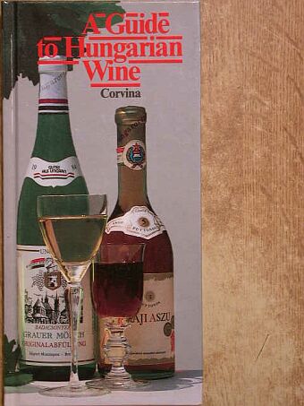 Katona József - A Guide to Hungarian Wine [antikvár]