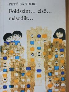 Pető Sándor - Földszint... első... második... [antikvár]