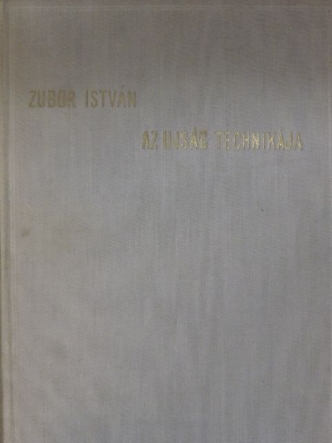 Zubor István - Az újság technikája [antikvár]