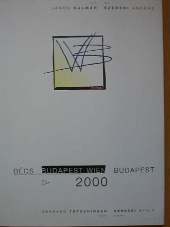 Gerhard Tötschinger - Bécs, Budapest, Wien, Budapest 2000 [antikvár]