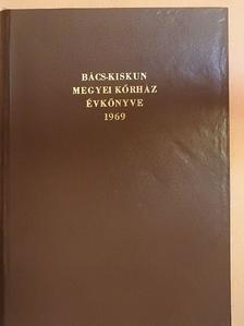 Angyalosi Zs. - Bács-Kiskun Megyei Kórház Évkönyve 1969 [antikvár]