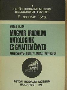 Madár Lajos - Magyar irodalmi antológiák és gyűjtemények [antikvár]