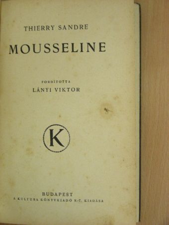 Thierry Sandre - Mousseline [antikvár]