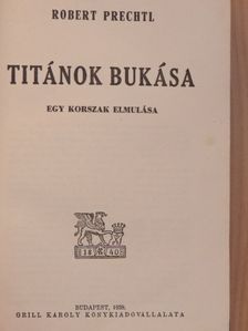 Robert Prechtl - Titánok bukása [antikvár]