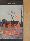Faludi Ádám - A madarak helyében [antikvár]