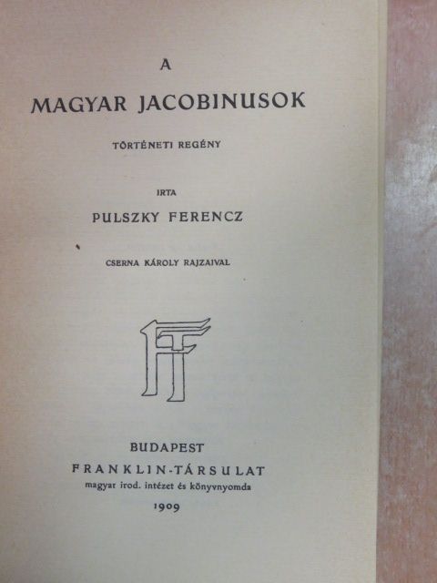 Pulszky Ferencz - A magyar jacobinusok [antikvár]