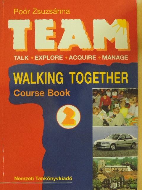 Poór Zsuzsánna - Team 2. - Walking together - Tankönyv [antikvár]