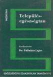 Pálinkás Lajos - Településegészségtan [antikvár]