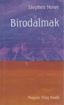 HOWE, STEPHEN - Birodalmak [antikvár]