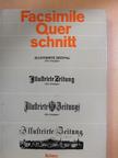 Joachim Wachtel - Facsimile Querschnitt durch die Leipziger Illustrirte Zeitung [antikvár]