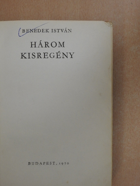 Benedek István - Három kisregény [antikvár]