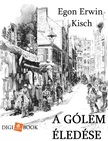 Egon Erwin Kisch - A Gólem éledése [eKönyv: epub, mobi]