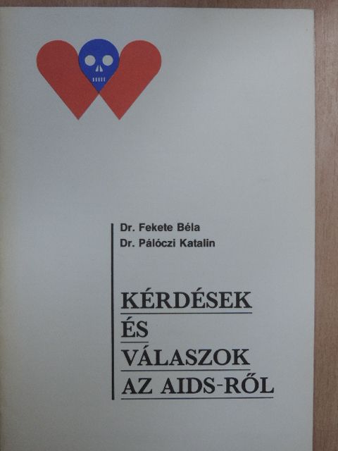 Dr. Fekete Béla - Kérdések és válaszok az AIDS-ről [antikvár]
