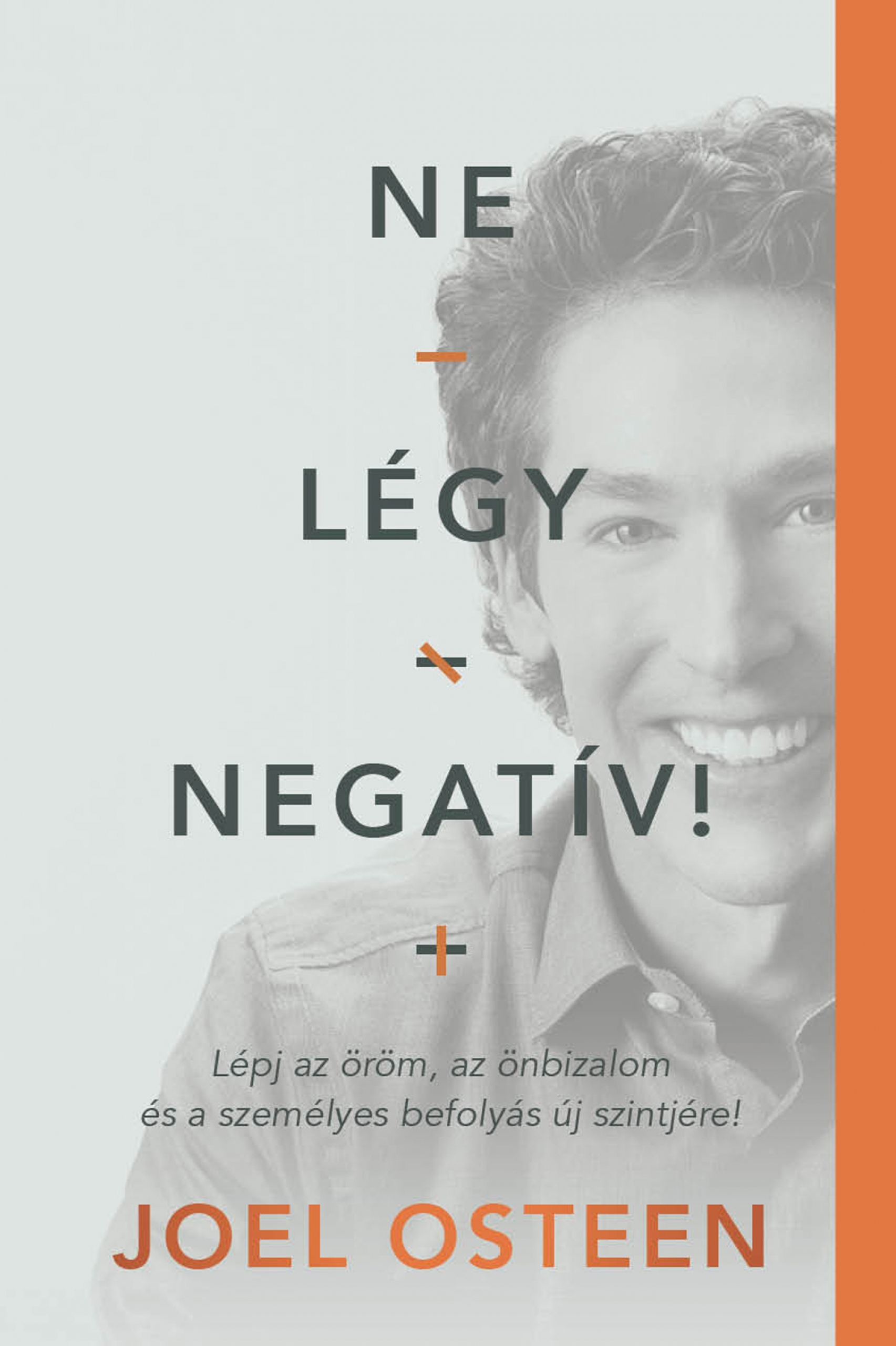 Joel Osteen - Ne légy negatív! [eKönyv: epub, mobi]