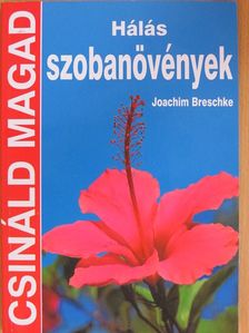 Joachim Breschke - Hálás szobanövények [antikvár]