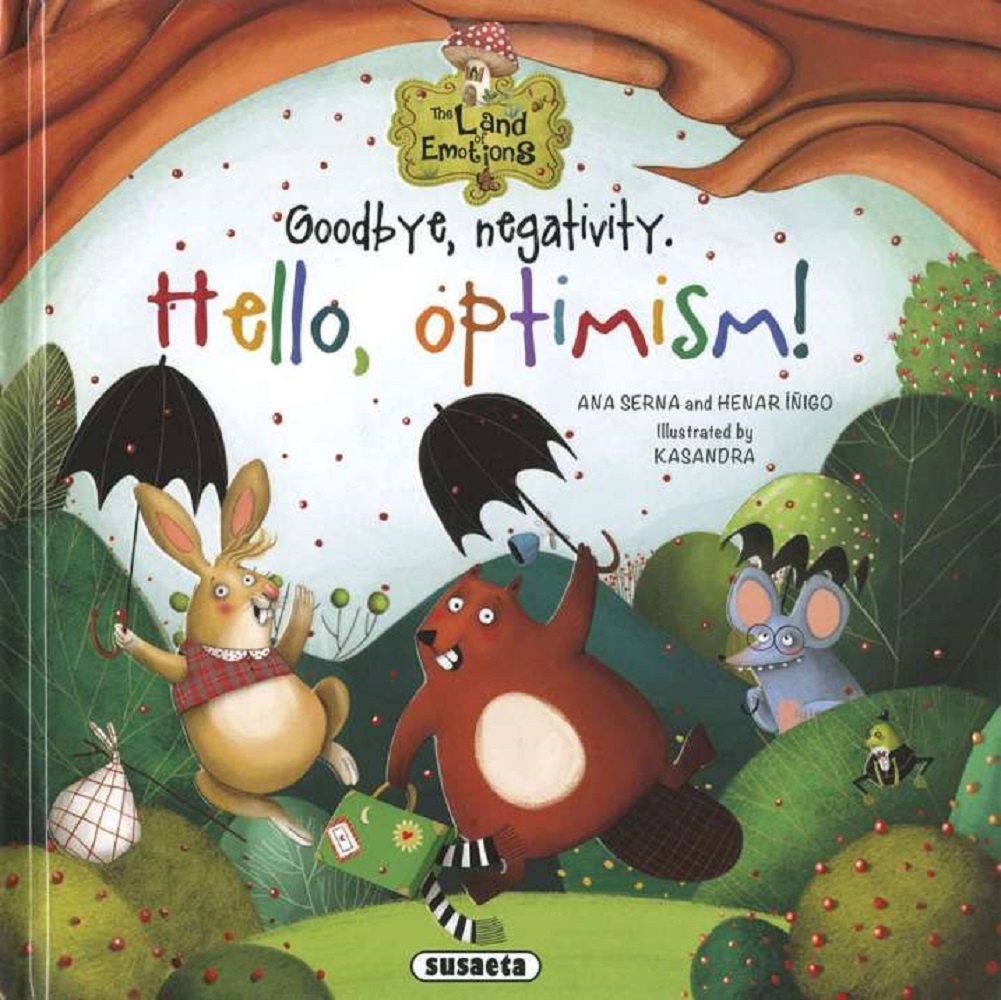 Ana Serna-Henar Inigo - The Land of Emotions 4. - Goodbye, negativity. Hello, optimism!