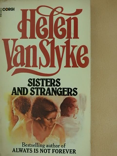 Helen Van Slyke - Sisters and Strangers [antikvár]