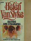 Helen Van Slyke - Sisters and Strangers [antikvár]