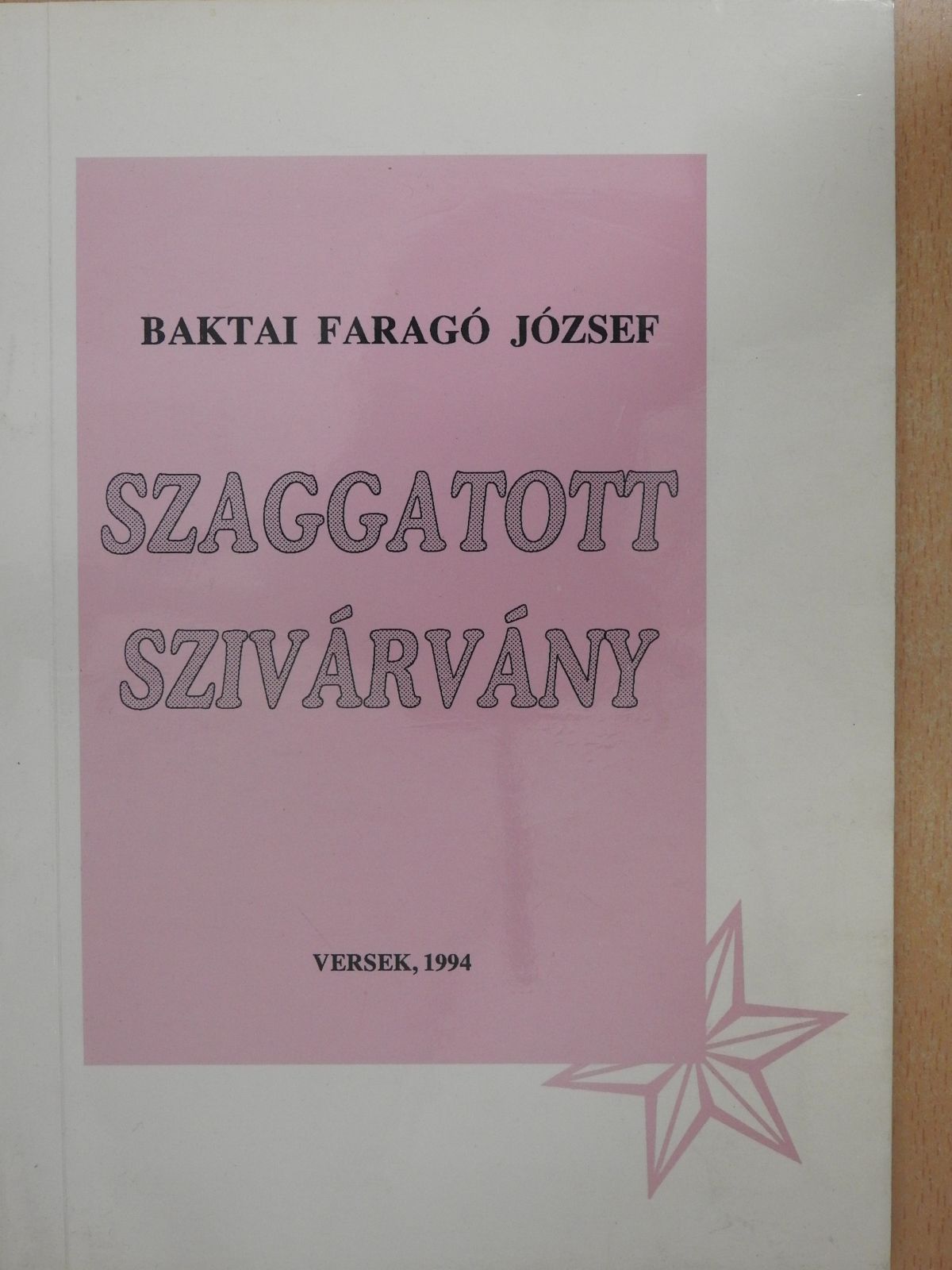 Baktai Faragó József - Szaggatott szivárvány (dedikált példány) [antikvár]