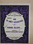 Hetényi-Heidelberg Albert - Ha te ugy szeretnél/Máris álom... [antikvár]